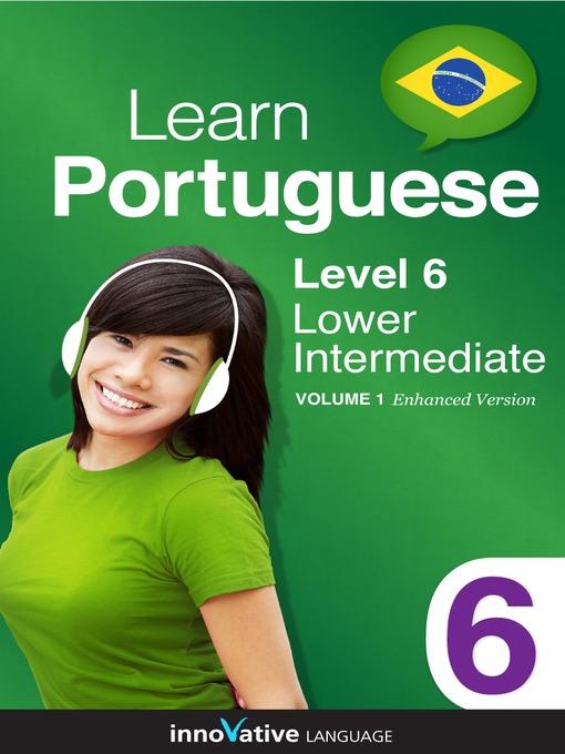 Title details for Learn Portuguese: Level 6: Lower Intermediate Portuguese by Innovative Language Learning, LLC - Available
